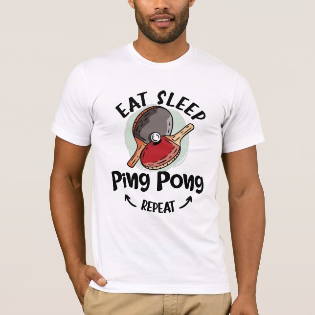 Ping pong Bord Tennis Birthday äter sömn igen T Shirt (Framsida)