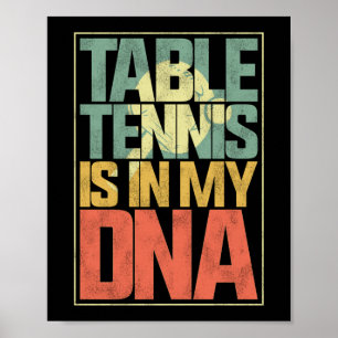 Ping Pong Bord tennis Bord tennis finns i mitt DNA Poster