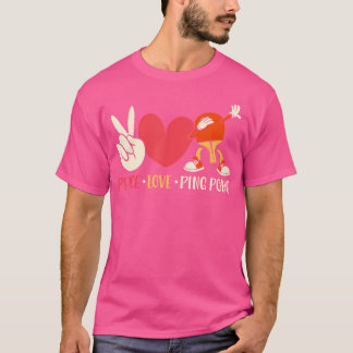 Ping Pong Bord Tennis Paddle Peace Kärlek Ping Pon T Shirt