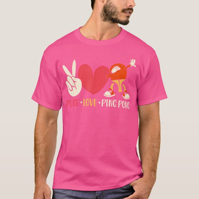 Ping Pong Bord Tennis Paddle Peace Kärlek Ping Pon T Shirt (Framsida)