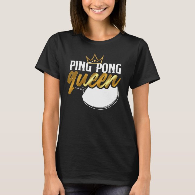 Ping Pong Bord Tennis Ping Pong Queen Girl T Shirt (Framsida)