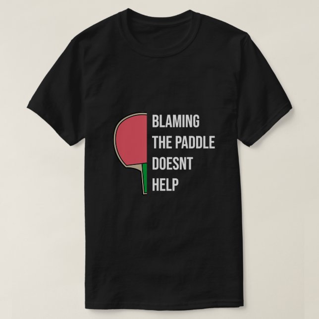 Ping Pong Bord Tennis Tabletennis Paddle Roligt Qu T Shirt (Design framsida)