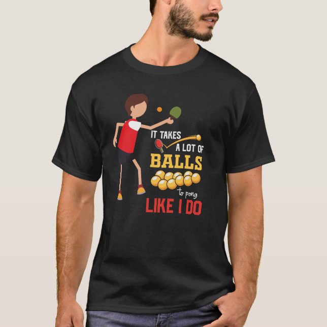 Ping Pong Bord tennis tar många boll lustigt T Shirt (Framsida)