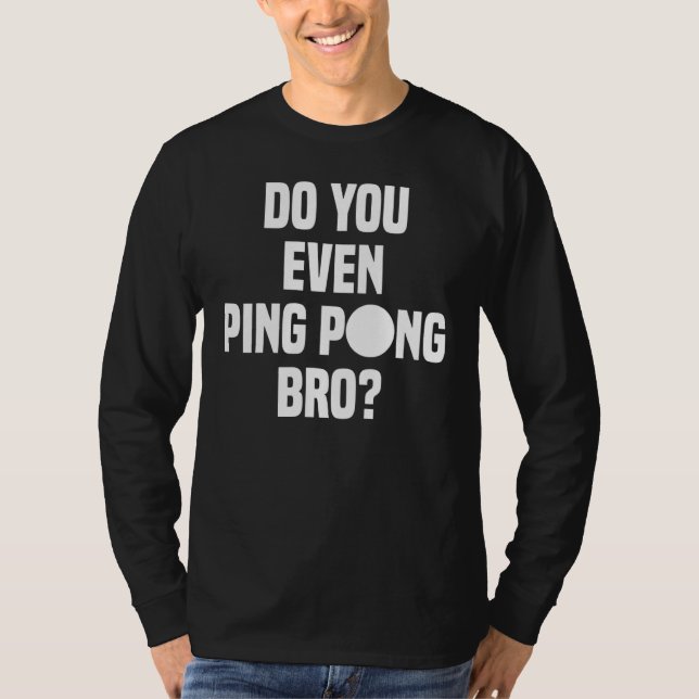 Ping Pong Bro T Shirt (Framsida)