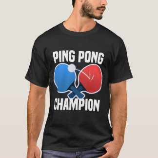 Ping Pong Champion T Shirt