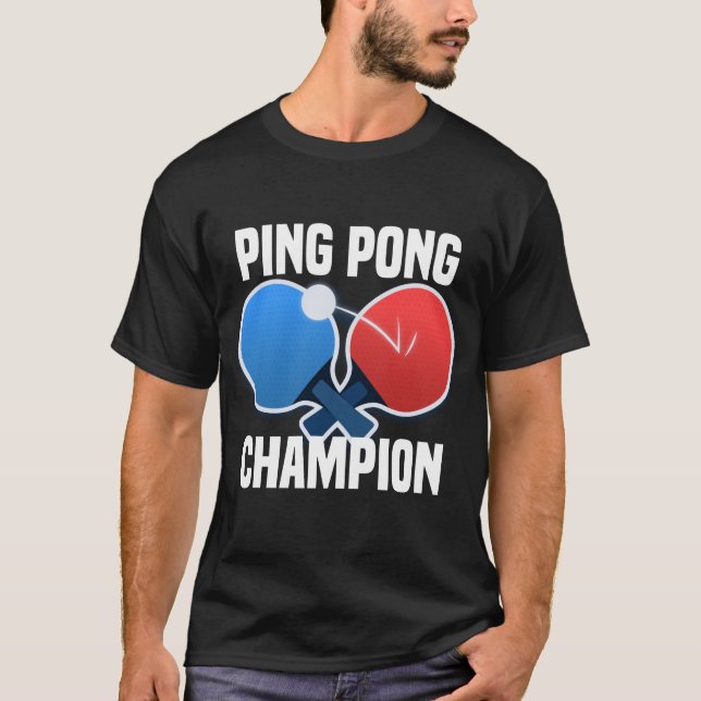 Ping Pong Champion  T Shirt (Framsida)