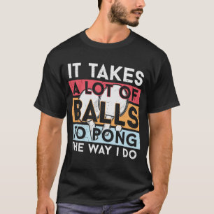 Ping Pong Funny Quote T Shirt