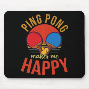 Ping Pong gör att jag Lycklig Design Bord tennis Musmatta