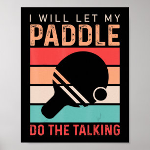 Ping Pong I ska låta min Paddle sköta samtalen Poster