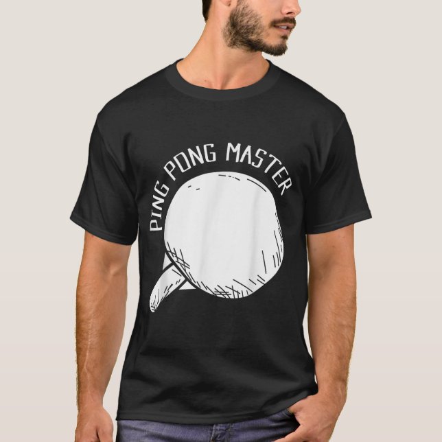 Ping Pong Master Funny Say Bord Tennis T Shirt (Framsida)