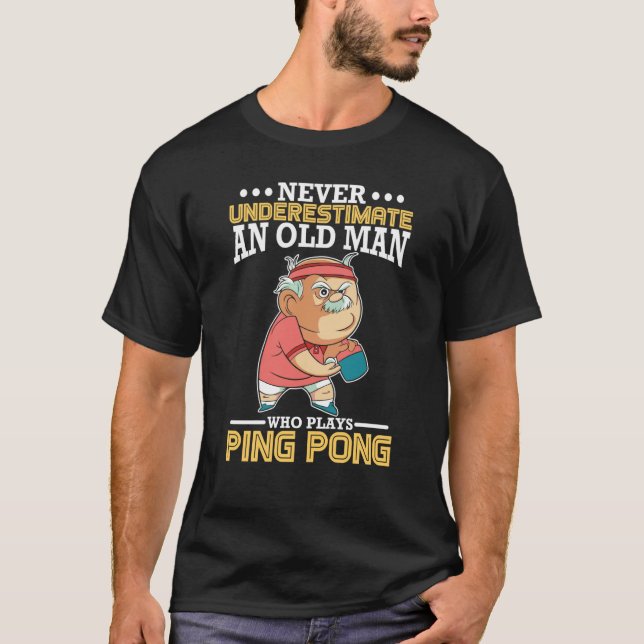 Ping Pong old man Paddle Table Tennis sport T Shirt (Framsida)
