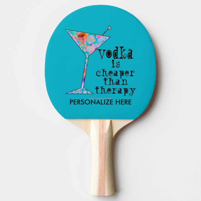 PING PONG PADDLA, VODKA ÄR BILLIGARE ÄN TERAPI PINGISRACKET (Framsidan)