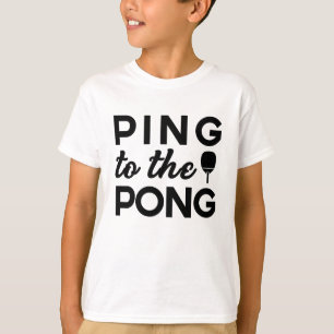 Ping Pong - Ping to Pong T Shirt