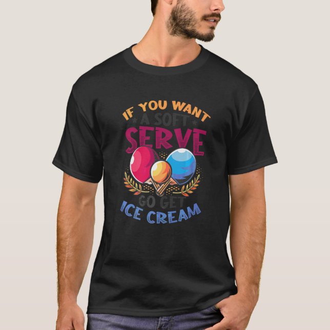 Ping Pong Soft  Go Get Ice Cream Bord Tennis T Shirt (Framsida)