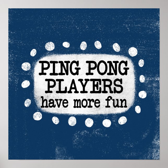 Ping Pong-spelare har mer Roligt Poster väggkonst (Framsidan)