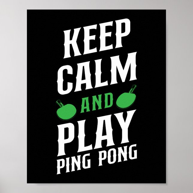 Ping Pong Table Tennis Keep Calm And Play Ping Poster (Framsidan)