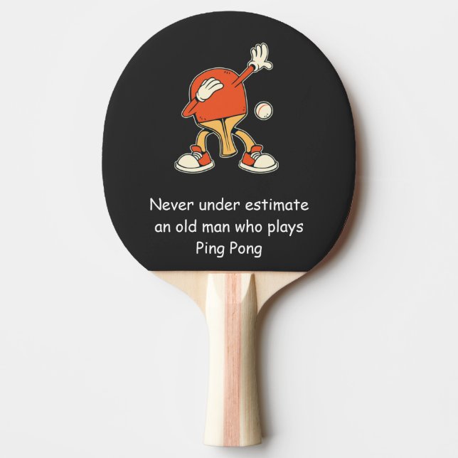 Ping Pong Table Tennis Never Underestimate  Pingisracket (Framsidan)