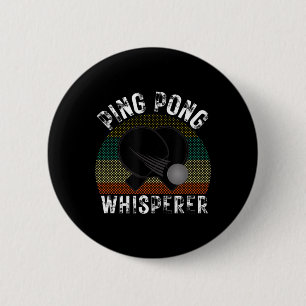 Ping Pong Whisperer Roligt Ping Pong Player Gift Knapp