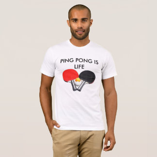Pingen Pong är liv T-shirt