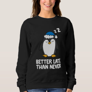Pingvin med Bättre Sent än Aldrig T Shirt