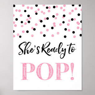 Pink Black Confetti She's Ready to Pop Sign Poster