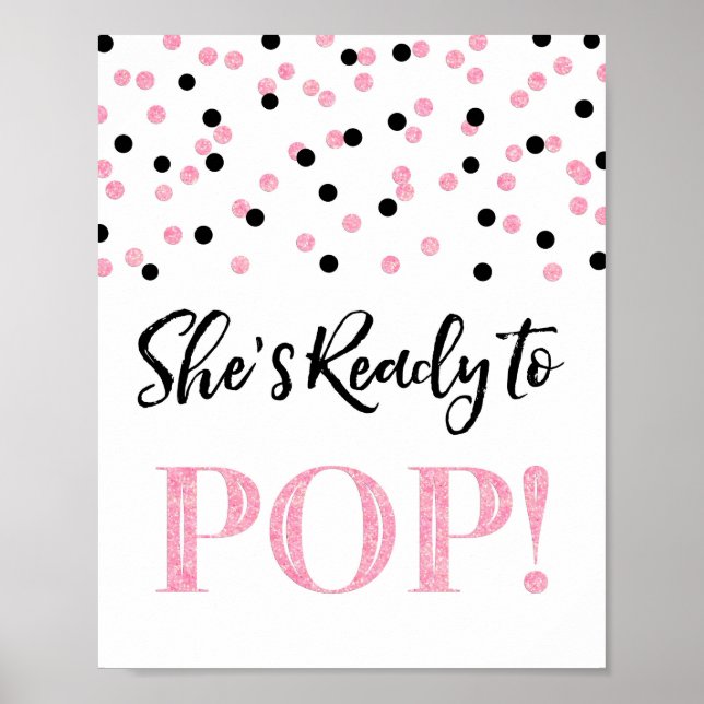 Pink Black Confetti She's Ready to Pop Sign Poster (Framsidan)