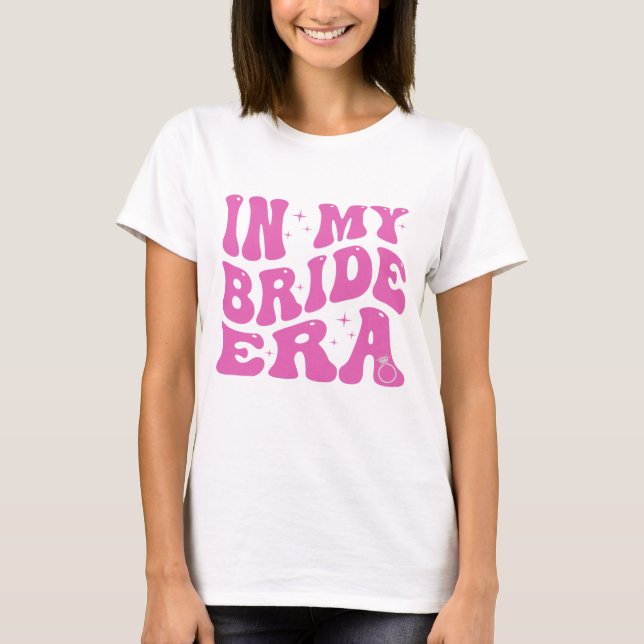 Pink Bride Era Bröllop  T Shirt (Framsida)