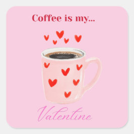 Pink Coffee is My Valentine Cute Sticker Fyrkantigt Klistermärke