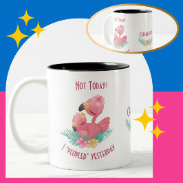 Pink Flamingo fun quote "peopled yesterday" Två-Tonad Mugg
