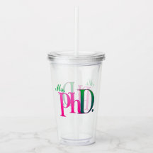 Pink & Green PhD Acrylic Tumbler 