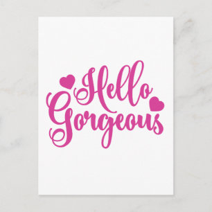 Pink Hello Gorgeous-citat Vykort