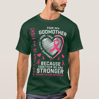Pink Her Fight Is My Fight Godmother Breast Cancer T Shirt