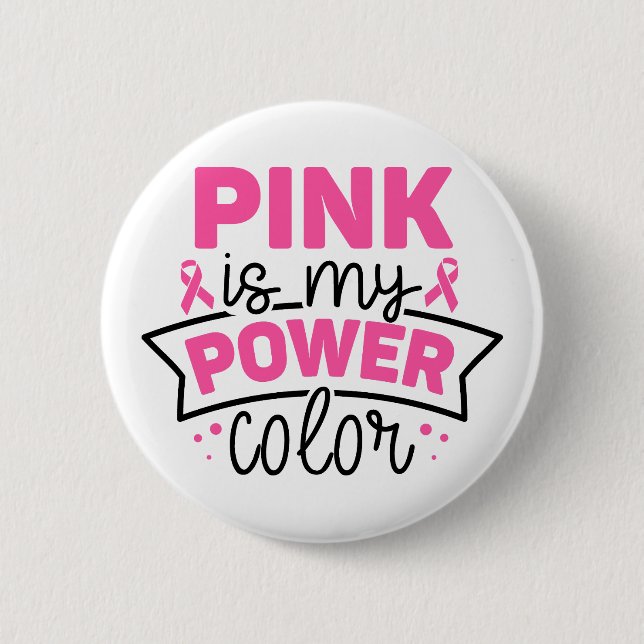 Pink Is My Power Color Breast Cancer Awareness Knapp (Framsida)