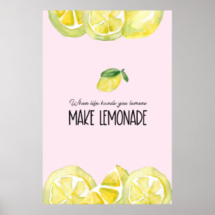 PinK Life hands you lemons Make lemonade quote Poster
