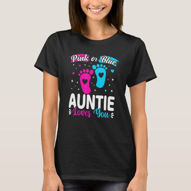 Pink Or Blue Auntie Loves You Baby Gender Reveal T Shirt (Framsida)
