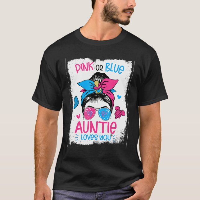 Pink Or Blue Auntie Loves you Gender Reveal Messy  T Shirt (Framsida)