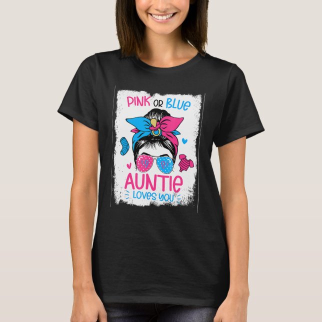 Pink Or Blue Auntie Loves you Gender Reveal Messy  T Shirt (Framsida)