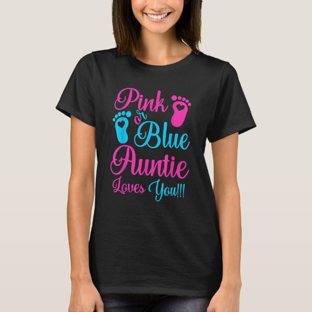 Pink Or Blue Auntie Loves You Gender Reveal Party  T Shirt (Framsida)