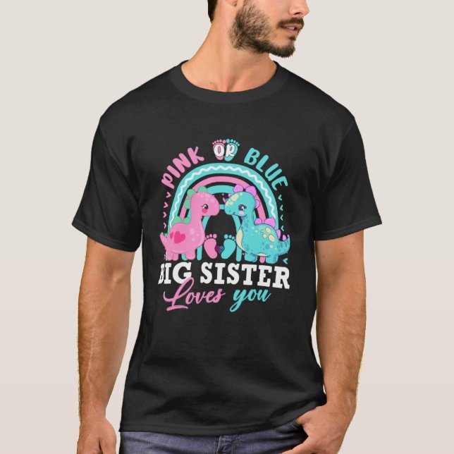 Pink Or Blue Big Sister Loves You Dinosaur Gender  T Shirt (Framsida)