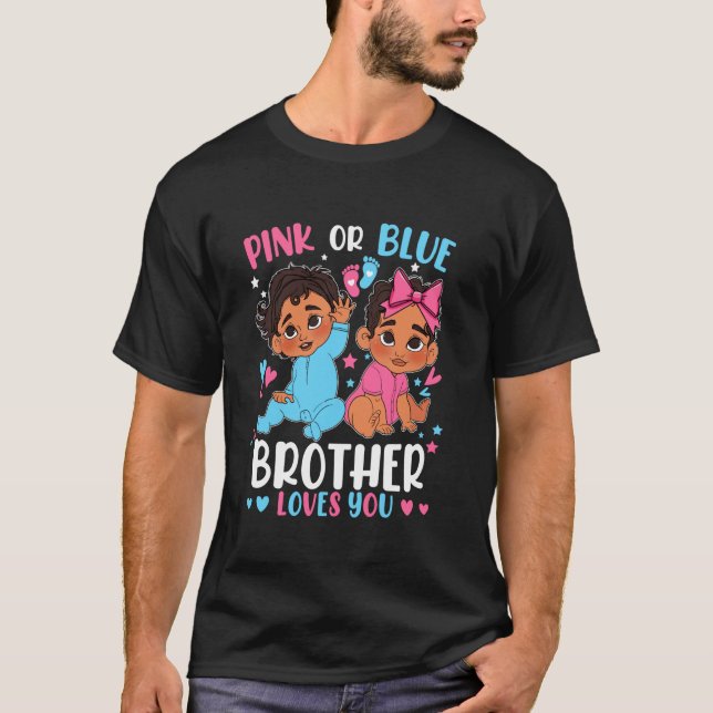 Pink Or Blue Brother Loves You Gender Reveal Pregn T Shirt (Framsida)