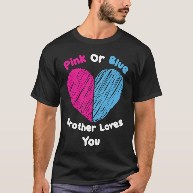 Pink Or Blue Brother Loves You Gender Reveal T Shirt (Framsida)