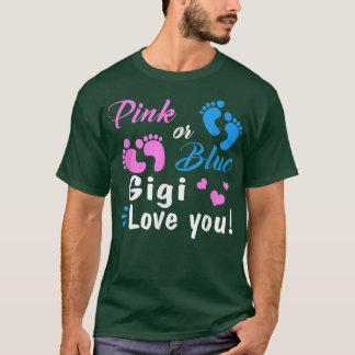 Pink Or Blue Gigi Loves You Gender Reveal Party  T Shirt