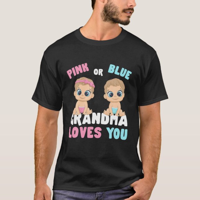 Pink Or Blue Grandma Loves You Gender Baby Reveal T Shirt (Framsida)