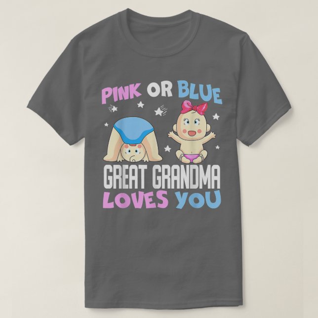 Pink or Blue Great Grandma Loves You, Baby Gender  T Shirt (Design framsida)