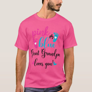 Pink Or Blue Great Grandpa Loves You Gender Reveal T Shirt