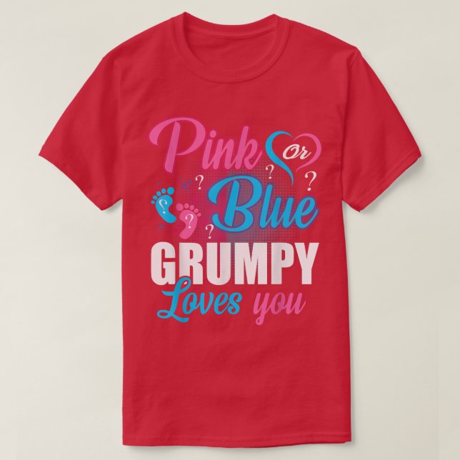 Pink Or Blue Grumpy Loves You Gender Baby Reveal P T Shirt (Design framsida)
