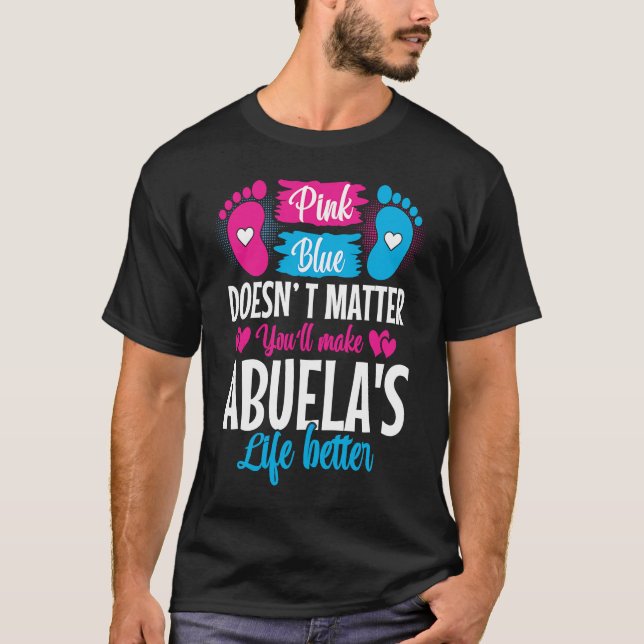 Pink or Blue Makes Abuelas Life Better Gender Reve T Shirt (Framsida)