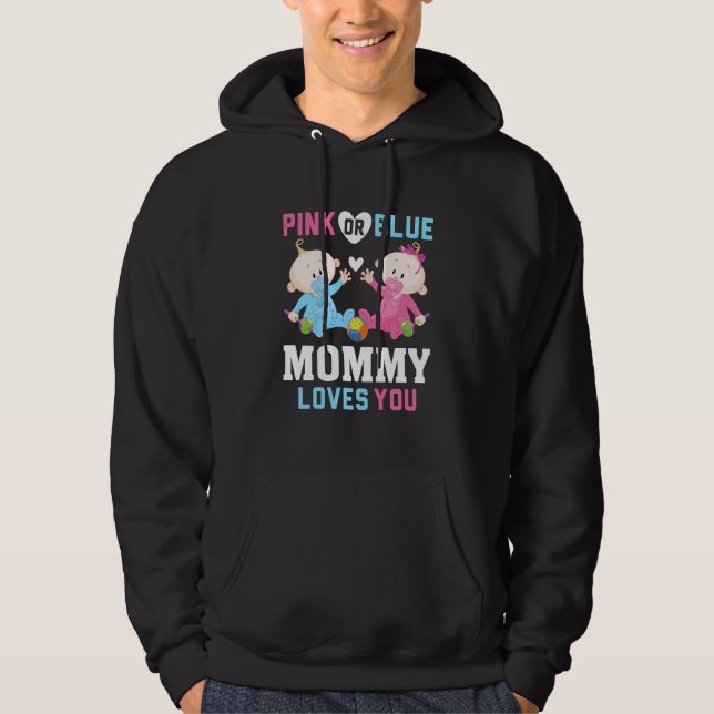Pink Or Blue Mommy Loves You Gender Reveal Announc Hoodie (Framsida)