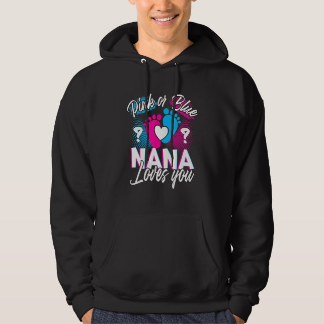 Pink Or Blue Nana Loves You Gender Reveal Baby Gif Hoodie (Framsida)