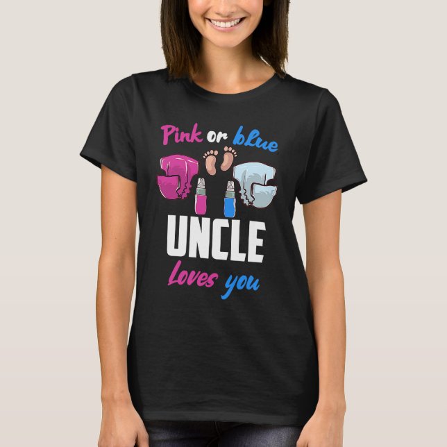 Pink or Blue uncle Loves You Gender Reveal Announc T Shirt (Framsida)